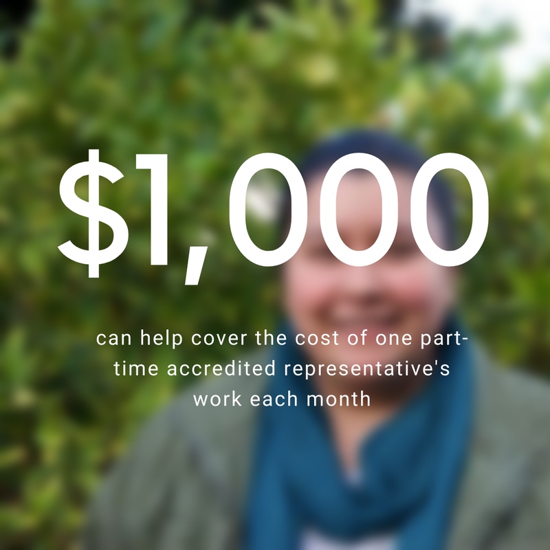 $1,000 can help cover the cost of one part-time accredited representative's work each month